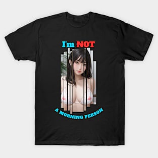 I'm Not A Morning Person Anime Girl T-Shirt